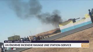 Camps de Tindouf  un énorme incendie ravage une stationservice [upl. by Filler856]