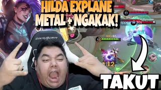 HILDA EXPLANE METAL NGAKAK BANGET COK  MUSUH DIPERMAINKAN SAMA R7  MLBB [upl. by Skerl76]