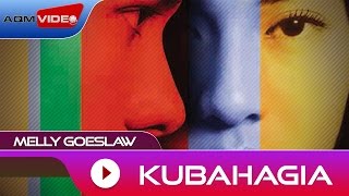 Melly Goeslaw  Kubahagia  Official Audio [upl. by Danell]