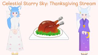 Celestial Starry Sky Thanksgiving Stream 2024 ૮₍˶＞᎑＜˶₎ა【🇨🇦🇻🇳】 [upl. by Kcin]