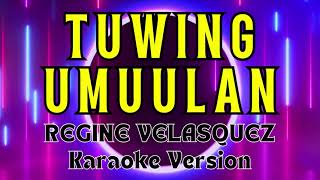 Tuwing Umuulan  Regine Velasquez  Karaoke Version 🎤 [upl. by Edgar]