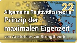 Allgemeine Relativitätstheorie • Prinzip der maximalen Eigenzeit • AzS 22  Josef M Gaßner [upl. by Katee]