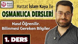 OSMANLICA DERSLERİNE GİRİŞ  1 Ders  Hattat İslam Kaya  PAYEHABER [upl. by Ateuqirne907]