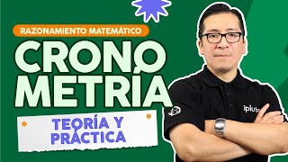 Cronometría  Razonamiento Matemático  Teoría y Ejercicios resueltos [upl. by Bilak]