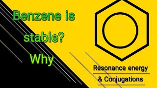 Stability of Benzene Chep 9 2ndy year organic chemistryChemistry 4u ConjugationResonance  Kekule [upl. by Normand50]