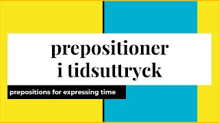 Prepositioner för tid  prepositions to express time [upl. by Arza237]