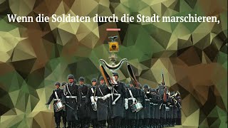 Wenn die Soldaten durch die Stadt marschieren  Marschlied RARE version [upl. by Tychonn]