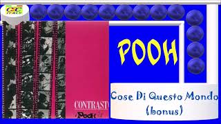 18 Pooh  Cose Di Questo Mondo bonus [upl. by Eux]