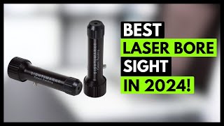 5 Best Laser Bore Sights 2024 [upl. by Notxarb]