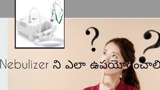 how to use nebulizer [upl. by Muir]