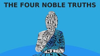 Buddhism  The Four Noble Truths Explained [upl. by Ellirehs]