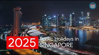 Singapore Announces Public Holidays Dates For 2025 [upl. by Aenahs]