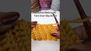 Crochet Ribbing with Yarn Over Slip Stitch  Crochet Basics by Yarn Over Hook [upl. by Oijile56]