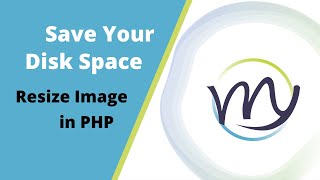 Save Disk Space by Resizing Image in PHP  Short PHP Tutorials [upl. by Ratib]