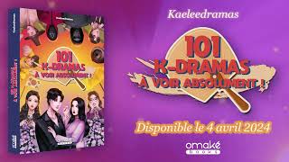 101 KDramas à voir absolument  Chez Omaké Books le 4 avril ✿ [upl. by Devina]