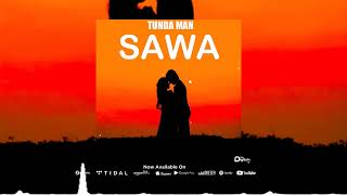 Sawa Tunda Man official audio [upl. by Aneerb33]