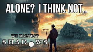 Farm Survival HORROR What LURKS In The SHADOWS  We Harvest Shadows  Full Demo Playthrough [upl. by Underwood]