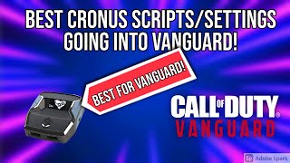 EVERYTHING YOU NEED TO KNOW GOING INTO VANGUARD 📢  BEST CRONUS ZEN SCRIPTS amp SETTINGS  WARZONE 🚀 [upl. by Nnylekoorb]