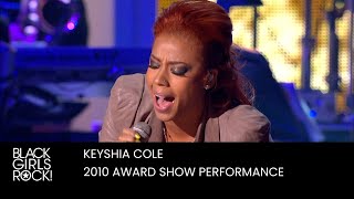 Keyshia Cole Performs at the 2010 BGR Awards  BLACK GIRLS ROCK [upl. by Vinnie]