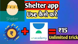 Shelter app use Kaise kare  How to use Shelter app 🔥🔥 [upl. by Vookles]