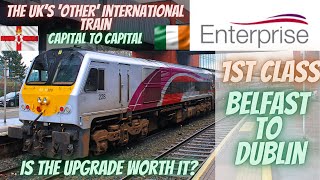 The UK’s ‘other’ international rail service  Belfast to Dublin the Enterprise 1st class [upl. by Benedic]