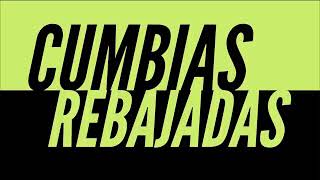 Cumbias Rebajadas amp [upl. by Erdried]