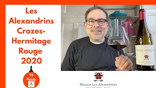 Les Alexandrins Crozes Hermitage Rouge 20  95 Points rhonewine [upl. by Suirauqed]