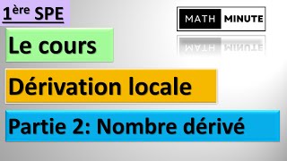 1ère  Dérivation locale  Le cours partie 2 Nombre dérivé [upl. by Legyn]