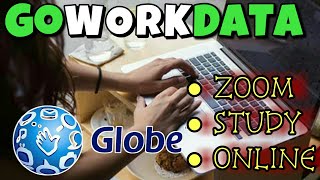 GoWORK90  10GB DATA ZOOMVIBERetc  GLOBE  GCASH [upl. by Bronwyn]