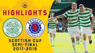 Celtic Demolish Rangers in SemiFinal  Celtic 40 Rangers  Scottish Cup SemiFinal 201718 [upl. by Ttegirb]