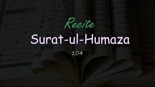 104 SuratulHumaza  Holy Quran Recite  Recitation of Peace [upl. by Fokos]