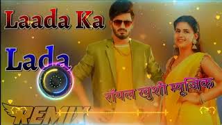 LADDA KA LADA RAJ MAWAR DJ REMIX OF NEW HARAYANVI SONG [upl. by Ocko]