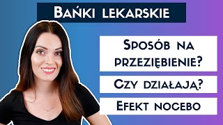 BAŃKI lekarskie  czy są SKUTECZNE [upl. by Eugeniusz605]