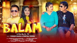 Balam New Haryanvi Song 2023  Param Kalra amp Deepali Verma  Dhanesh Raj Anjali Madhogarh [upl. by Gnod179]