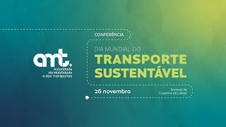 Conferência quotDia Mundial do Transporte Sustentávelquot [upl. by Edris]