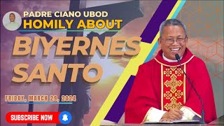 Fr Ciano Homily sa Biyernes Santo  03292024 [upl. by Alleirbag]