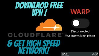 Setup Cloudflare Vpn With Get High Speed Network [upl. by Hoeg466]