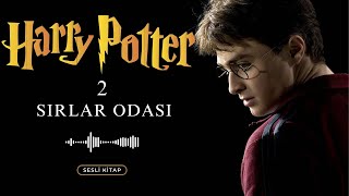 Harry Potter Serisi 2Kitap Sırlar Odası Masal Tadında Seslendirme [upl. by Liw732]