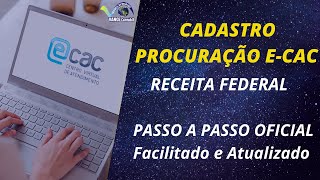 CADASTRO PROCURAÇÃO ECAC  RECEITA FEDERAL Cadastro PASSO A PASSO OFICIAL Facilitado e Atualizado [upl. by Bik889]