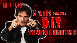 Ian Somerhalder makes a DIY Vampire Hunting Kit  V Wars  Netflix [upl. by Viole748]