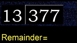 Divide 377 by 13  remainder  Division with 2 Digit Divisors  How to do [upl. by Lotte]