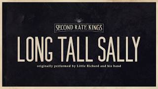 Little Richard  quotLong Tall Sallyquot Cover by Second Rate Kings [upl. by Ezechiel924]