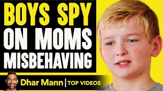 Boys Spy On Moms Misbehaving  Dhar Mann [upl. by Notlem460]