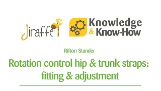 Rifton Stander  Rotation ctrl hiptrunk straps fitting amp adjustment  Jiraffe Knowledge amp KnowHow [upl. by Eikcuhc93]