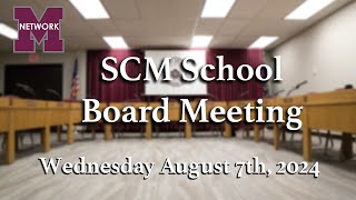 School Board Meeting  August 7th 2024 [upl. by Auqemahs]