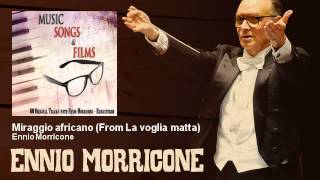 Ennio Morricone  Miraggio africano  From La voglia matta 1962 [upl. by Yentruocal]