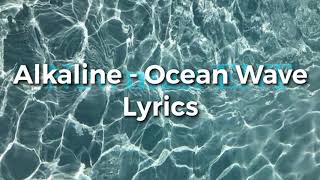 Alkaline Ocean Wave lyrics [upl. by Caryn546]