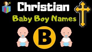 Christian Baby Boy Names Starting with B  233 Names [upl. by Honeyman]