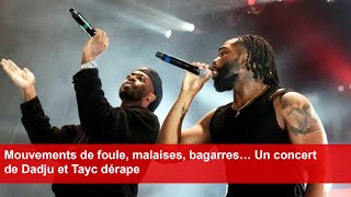 Mouvements de foule malaises bagarres… Un concert de Dadju et Tayc dérape [upl. by Faunie]