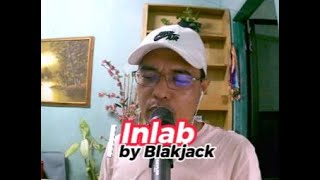 quot𝐈𝐧𝐥𝐚𝐛quot na talaga ako sayo 🤗  by Blackjack  Reggae  Jhet Arsenal cover  with Lyrics [upl. by Arymat870]